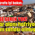 Bu fotoğrafa iyi bakın! Meclise gerek yok! Otogar alanı hafriyat döküm sahası olmuş bile