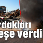 Çardakları ateşe verdiler