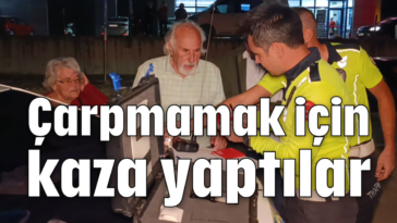 Çarpmamak için kaza yaptılar