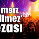 'Damsız girilmez' cezası