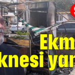 Ekmek teknesi yandı