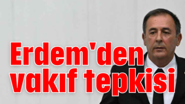 Erdem'den vakıf tepkisi