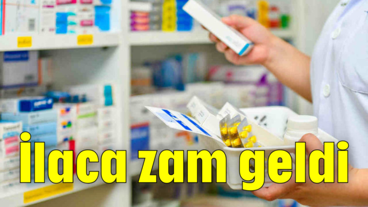 İlaca zam geldi