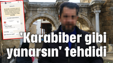 'Karabiber gibi yanarsın' tehdidi