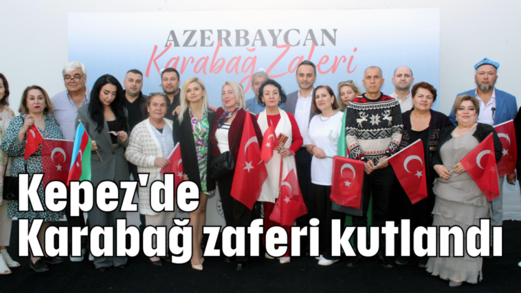 Kepez'de Karabağ zaferi kutlandı