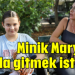 Minik Maryam okula gitmek istiyor