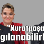 ''Muratpaşa için yargılanabilirler''