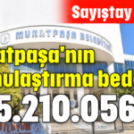 Muratpaşa'nın kamulaştırma bedeli 145.210.056 TL