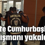 Sahte Cumhurbaşkanı danışmanı yakalandı