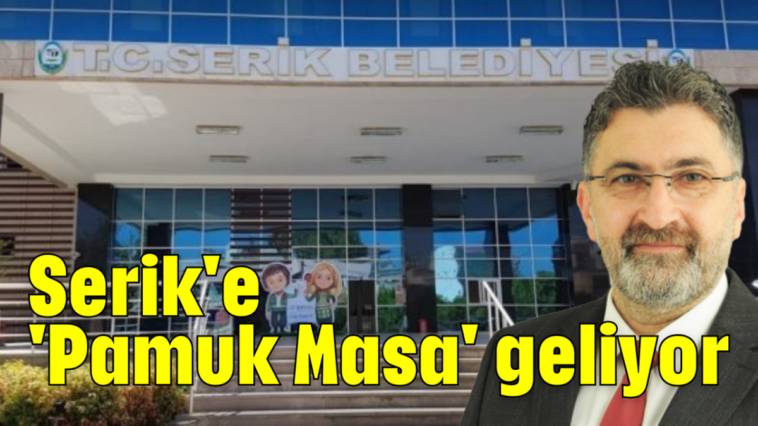 Serik'e 'Pamuk Masa' geliyor