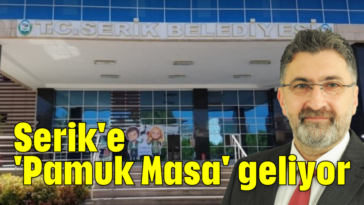 Serik'e 'Pamuk Masa' geliyor