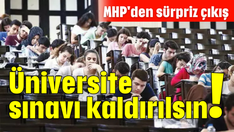 Üniversite sınavı kaldırılsın!