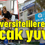 Üniversitelilere sıcak yuva