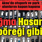 Yağma Hasan'ın böreği gibi!