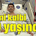 Yeni kalbi 19 yaşında