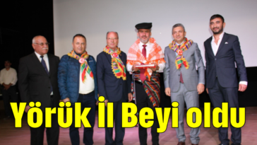 Yörük İl Beyi oldu