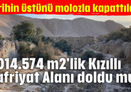 1.014.574 m2'lik Kızıllı Hafriyat Alanı doldu mu?