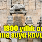 1800 yıllık antik çeşme suya kavuştu