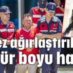 2 kez ağırlaştırılmış ömür boyu hapis