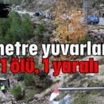 25 metre yuvarlandı: 1 ölü, 1 yaralı