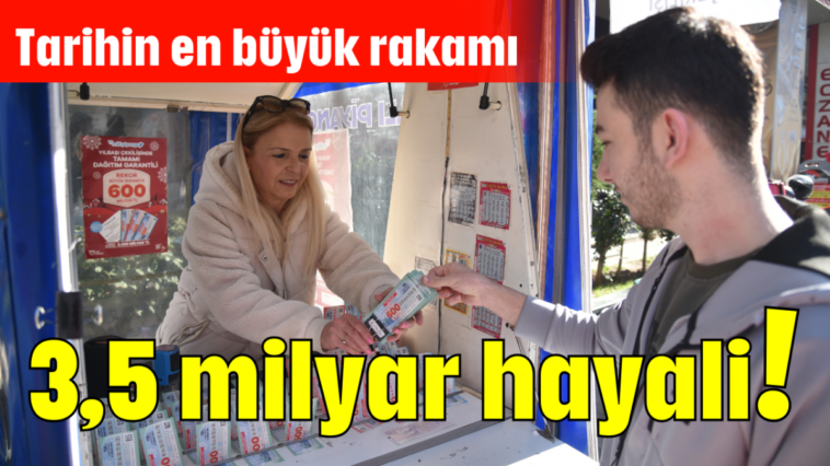 3,5 milyar hayali!