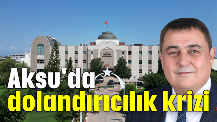 Aksu'da dolandırıcılık krizi