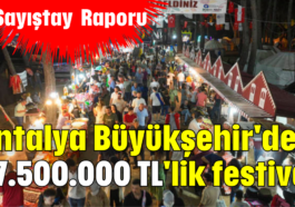 Antalya Büyükşehir'den 67.500.000 TL'lik festival