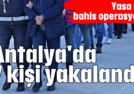 Antalya'da 7 kişi yakalandı