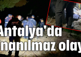 Antalya'da inanılmaz olay