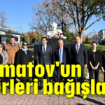 Aytmatov'un eserleri bağışlandı