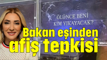 Bakan eşinden afiş tepkisi