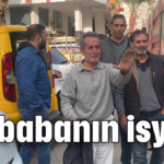 Bir babanın isyanı