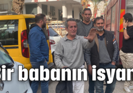 Bir babanın isyanı