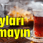 Bu çayları almayın