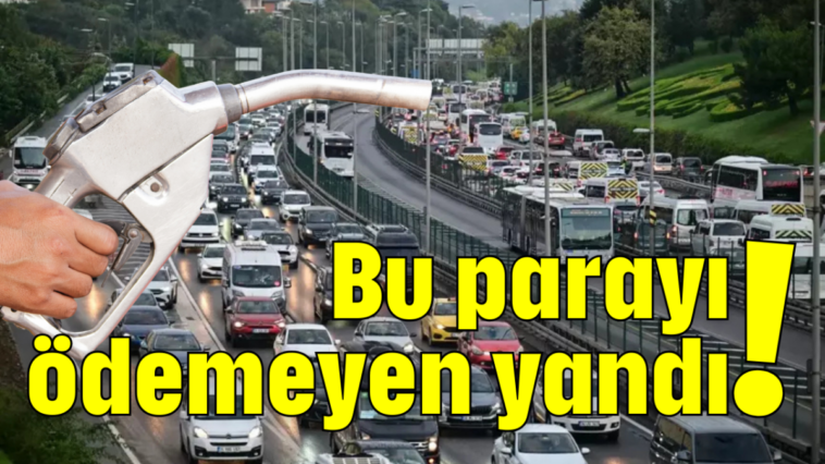 Bu parayı ödemeyen yandı!