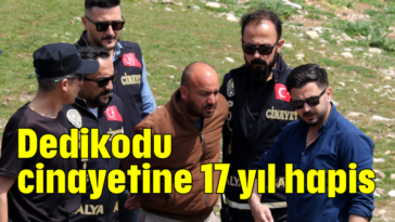 Dedikodu cinayetine 17 yıl hapis