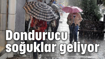 Dondurucu soğuklar geliyor