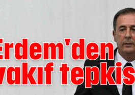 Erdem'den vakıf tepkisi