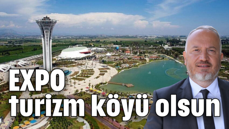 EXPO turizm köyü olsun