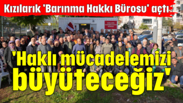 'Haklı mücadelemizi büyüteceğiz'