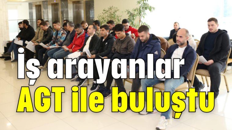 İş arayanlar AGT ile buluştu