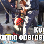 Kuyuda kurtarma operasyonu