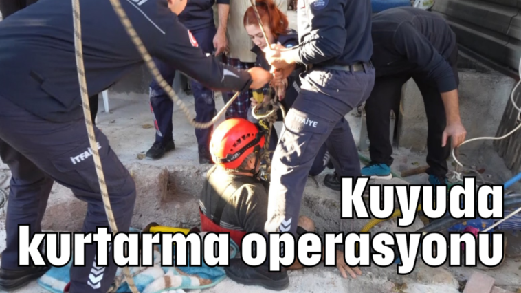 Kuyuda kurtarma operasyonu