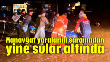 Manavgat yaralarını saramadan yine sular altında