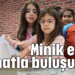 Minik eller sanatla buluşuyor