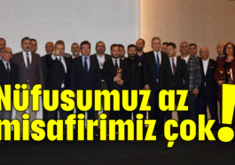 Nüfusumuz az misafirimiz çok!