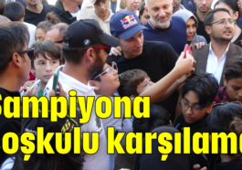 Şampiyona coşkulu karşılama