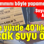 Su zammını böyle yapamazsın! Önce yüzde 40'lık kaçak suyu önle