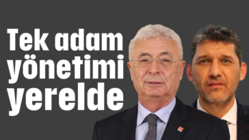 Tek adam yönetimi yerelde