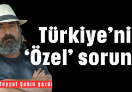 Türkiye'nin 'Özel' sorunu